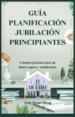 GUÍA PLANIFICACIÓN JUBILACIÓN PRINCIPIANTES