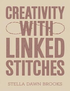 Creativity with Linked Stitches - Brooks, Stella Dawn