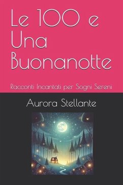 Le 100 e Una Buonanotte - Stellante, Aurora