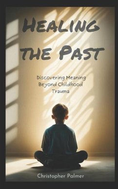 Healing the Past - Palmer, Christopher