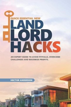 Quick Essential New Landlord Hacks - Anderson, Hector