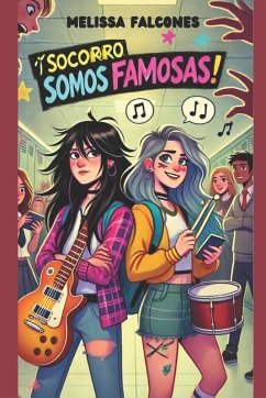 ¡Socorro, somos famosas! - Falcones, Melissa