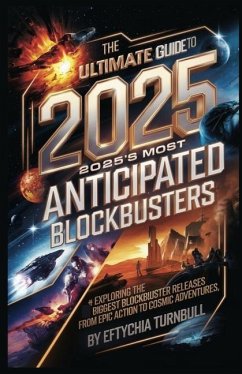The Ultimate Guide to 2025's Most Anticipated Blockbusters - Turnbull, Eftychia