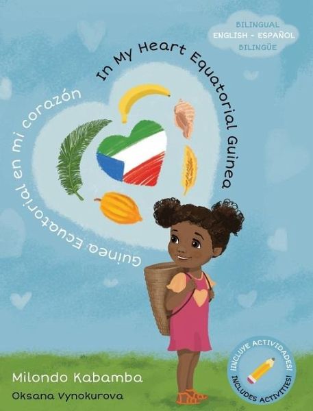 In My Heart Equatorial Guinea Guinea Ecuatorial en mi corazón