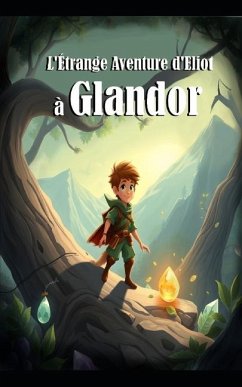 Cover L'Étrange Aventure d'Eliot à Glandor