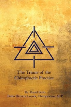 The Triune of the Chiropractic Practice - Herrera Loyola, Pablo; Serio, David