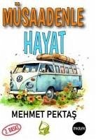 Müsaadenle Hayat - Pektas, Mehmet