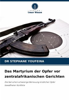 Cover Das Martyrium der Opfer vor zentralafrikanischen Gerichten