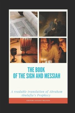 The Book of the Sign and Messiah - Abulafia, Abraham Ben Samuel; Hylton Ma, Antony Michael