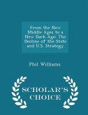 From the New Middle Ages to a New Dark Age From the New Middle Ages to a New Dark Age