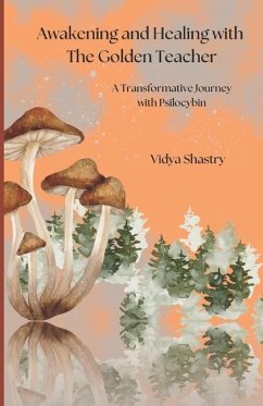 Awakening and Healing with the Golden Teacher - Shastry, Vidya