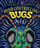 Mind-Controlling Bugs Mind-Controlling Bugs