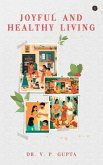 Joyful and Healthy Living Joyful and Healthy Living