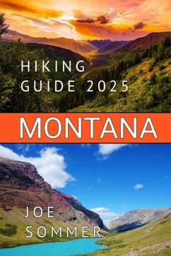 Montana Hiking Guide 2025 - Sommer, Joe