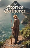 The Stories Gatherer The Stories Gatherer