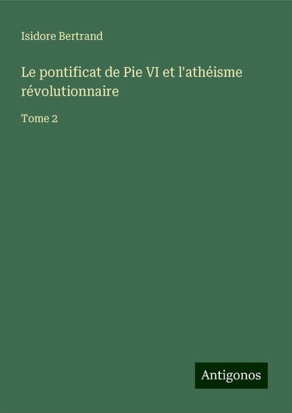 Le pontificat de Pie VI et l'athéisme révolutionnaire