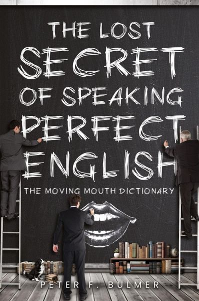 The Lost Secret of Speaking Perfect English
