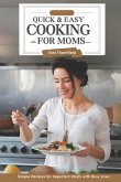 Quick & Easy Cooking for Moms