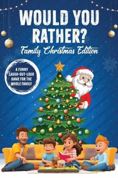 Would You Rather? Family Christmas Edition - Smerdel, Shawn