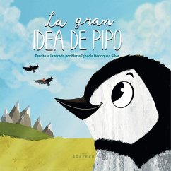 La gran Idea de Pipo - Henríquez Silva, María Ignacia