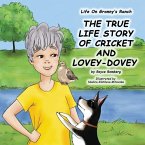 The True Life Story of Cricket and Lovey-Dovey The True Life Story of Cricket and Lovey-Dovey