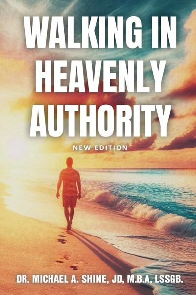 Walking in Heavenly Authority Walking in Heavenly Authority