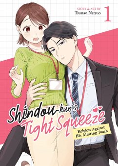 Cover Shindou-Kun's Tight Squeeze: Helpless Against His Alluring Touch Vol. 1