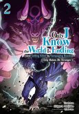 Only I Know the World Is Ending and Getting Killed by Rampaging Beasts Only Makes Me Stronger (Manga) Vol. 2 Only I Know the World Is Ending and Getting Killed by Rampaging Beasts Only Makes Me Stronger (Manga) Vol. 2