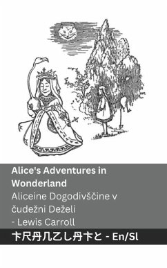 Alice's Adventures in Wonderland / Aliceine Dogodivsčine v čudezni Dezeli - Carroll, Lewis