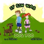 If Sin Was Dog Poo If Sin Was Dog Poo