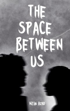 The Space Between Us - Azad, Nitin