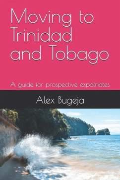 Moving to Trinidad and Tobago - Bugeja, Alex