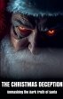 The Christmas Deception Unmasking the... - Bild 1