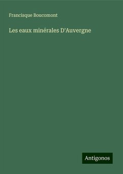 Les eaux minérales D'Auvergne - Boucomont, Francisque