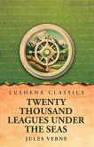 Twenty Thousand Leagues Under the Seas Twenty Thousand Leagues Under the Seas