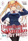 Himegasaki Sakurako Is a Hot Mess Vol. 1 Himegasaki Sakurako Is a Hot Mess Vol. 1