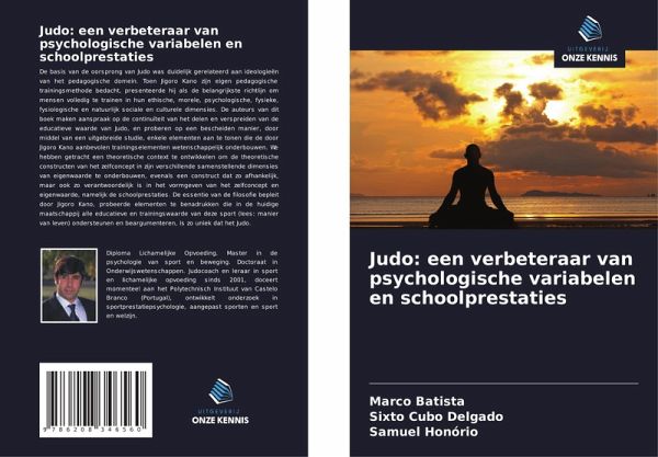 Judo: een verbeteraar van psychologische variabelen en schoolprestaties Judo: een verbeteraar van psychologische variabelen en schoolprestaties