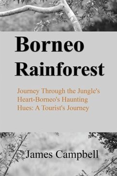 Borneo Rainforest - Campbell, James