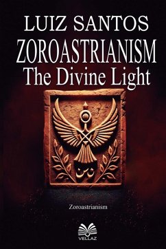 Cover Zoroastrianism - The Divine Light