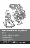 Anturiaethau Alice yng Ngwlad Hud / Alice's Adventures in Wonderland Anturiaethau Alice yng Ngwlad Hud / Alice's Adventures in Wonderland