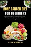 Bone Cancer Diet for Beginners