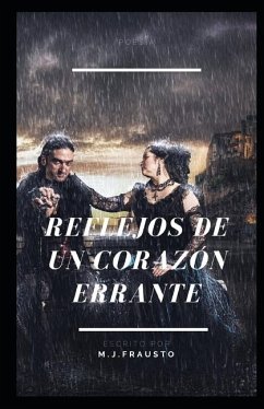 Reflejos de un Corazón Errante - Frausto, M J