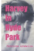 Harvey in Hyde Park