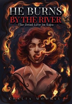 He Burns By The River - Moreau, Khalia