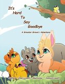 It's Hard to Say Goodbye It's Hard to Say Goodbye