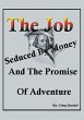 The Job, Seduced By Money And The... - Bild 1
