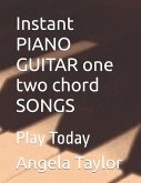 Instant PIANO GUITAR one two chord SONGS