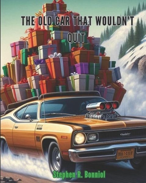 The Old Car That Wouldn't Quit The Old Car That Wouldn't Quit