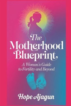 The Motherhood Blueprint - Ajagun, Hope