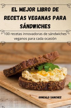 El mejor libro de recetas veganas para sándwiches Cover El mejor libro de recetas veganas para sándwiches